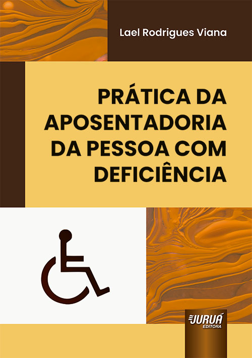 Prática da Aposentadoria da Pessoa com Deficiência